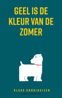 Geel is de kleur van de zomer - Klaas Knooihuizen