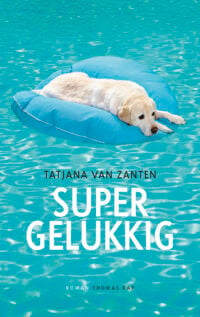 Supergelukkig - Tatjana van Zanten