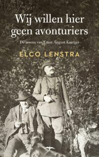 Wij willen hier geen avonturiers - Elco Lenstra