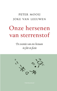 Onze hersenen van sterrenstof - Peter Mooij, Joke van Leeuwen