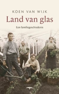 Land van glas - Koen van Wijk