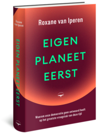 Eigen planeet eerst - Roxane van Iperen