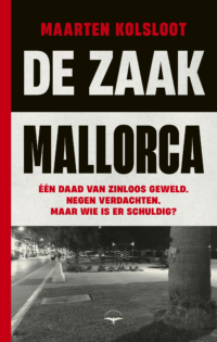 De zaak Mallorca - Maarten Kolsloot