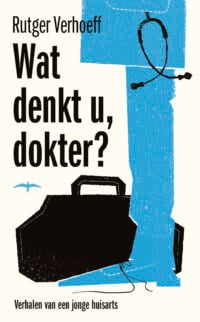 Wat denkt u, dokter? - Rutger Verhoeff