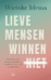 Lieve mensen winnen niet