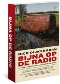 Bijna op de radio - Nico Dijkshoorn