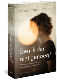 Ben ik dan niet genoeg? - Peter Henk Steenhuis