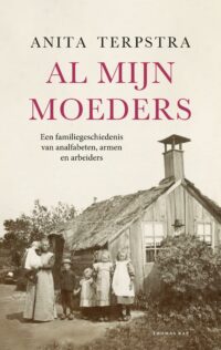 Al mijn moeders - Anita Terpstra