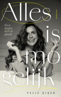 Alles is mogelijk - Yeliz Çiçek