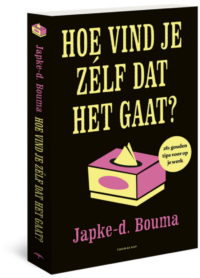 Hoe vind je zelf dat het gaat? - Japke-d. Bouma