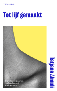 Tot lijf gemaakt - Tatjana Almuli