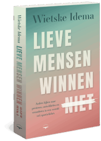 Lieve mensen winnen niet - Wietske Idema