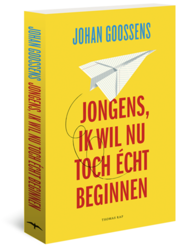 Jongens, ik wil nu toch écht beginnen