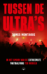Tussen de ultra’s