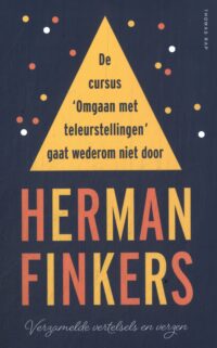 De cursus omgaan met teleurstellingen gaat wederom niet door - Herman Finkers