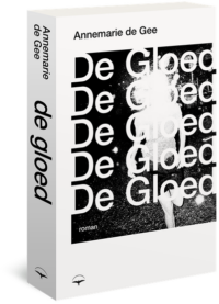 De gloed - Annemarie de Gee