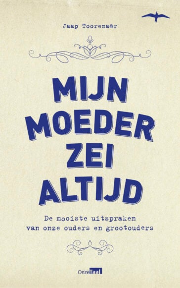 Mijn moeder zei altijd