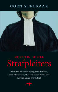 Strafpleiters – Kijken in de ziel - Coen Verbraak