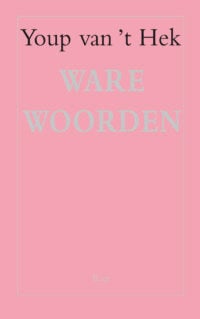 Ware woorden - Youp van 't Hek