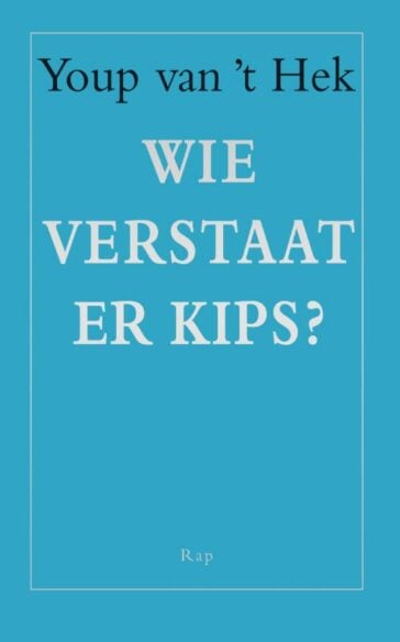 Wie verstaat er Kips?