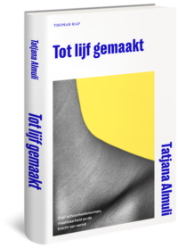 Tot lijf gemaakt - Tatjana Almuli