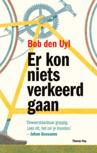 Er kon niets verkeerd gaan - Bob den Uyl