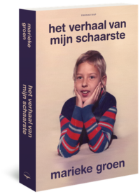 Het verhaal van mijn schaarste - Marieke Groen