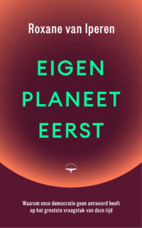 Eigen planeet eerst - Roxane van Iperen