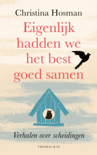 Eigenlijk hadden we het best goed samen - Christina Hosman