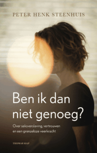 Ben ik dan niet genoeg? - Peter Henk Steenhuis